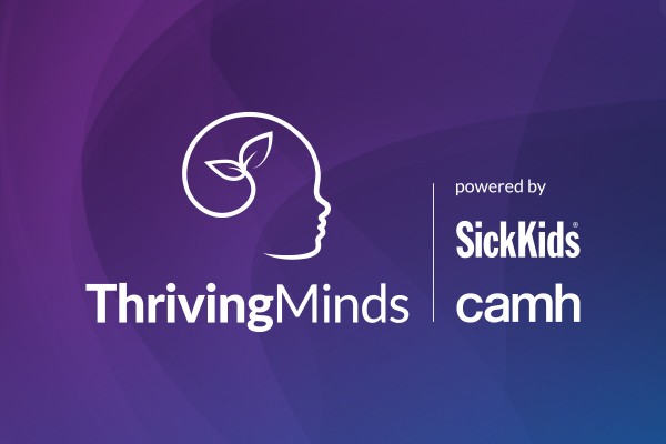 Thriving Minds powered by SickKids and CAMH